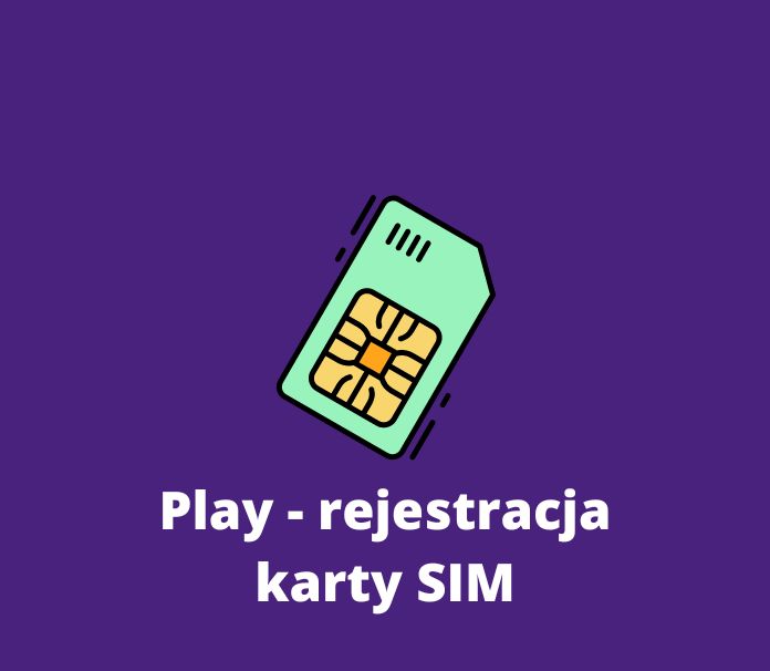 rejestracja karty sim play