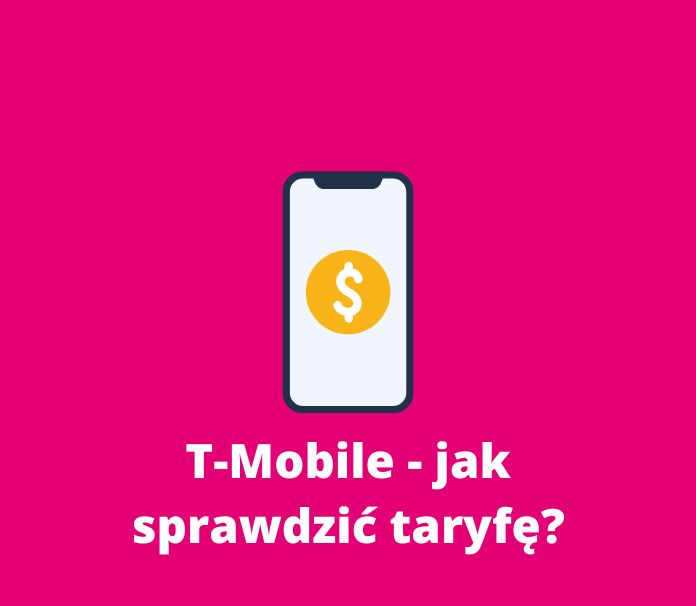 Zmiana i sprawdzenie taryfy w T-Mobile